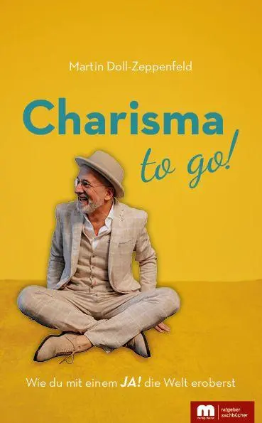 Cover: 9783863170103 | Charisma to go! | Wie du mit einem JA die Welt eroberst | Taschenbuch