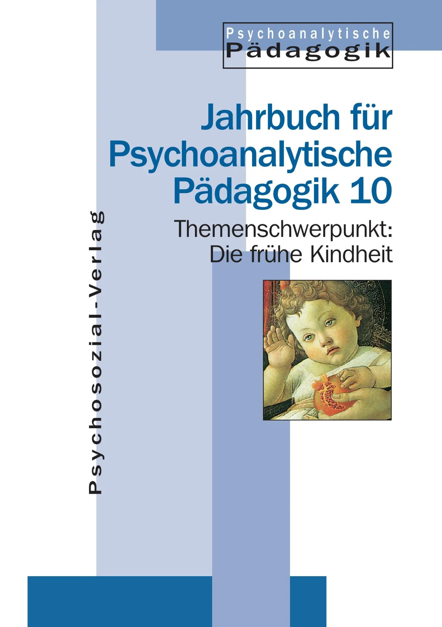 Cover: 9783898060103 | Die frühe Kindheit | Wilfried Datler (u. a.) | Taschenbuch | 216 S.