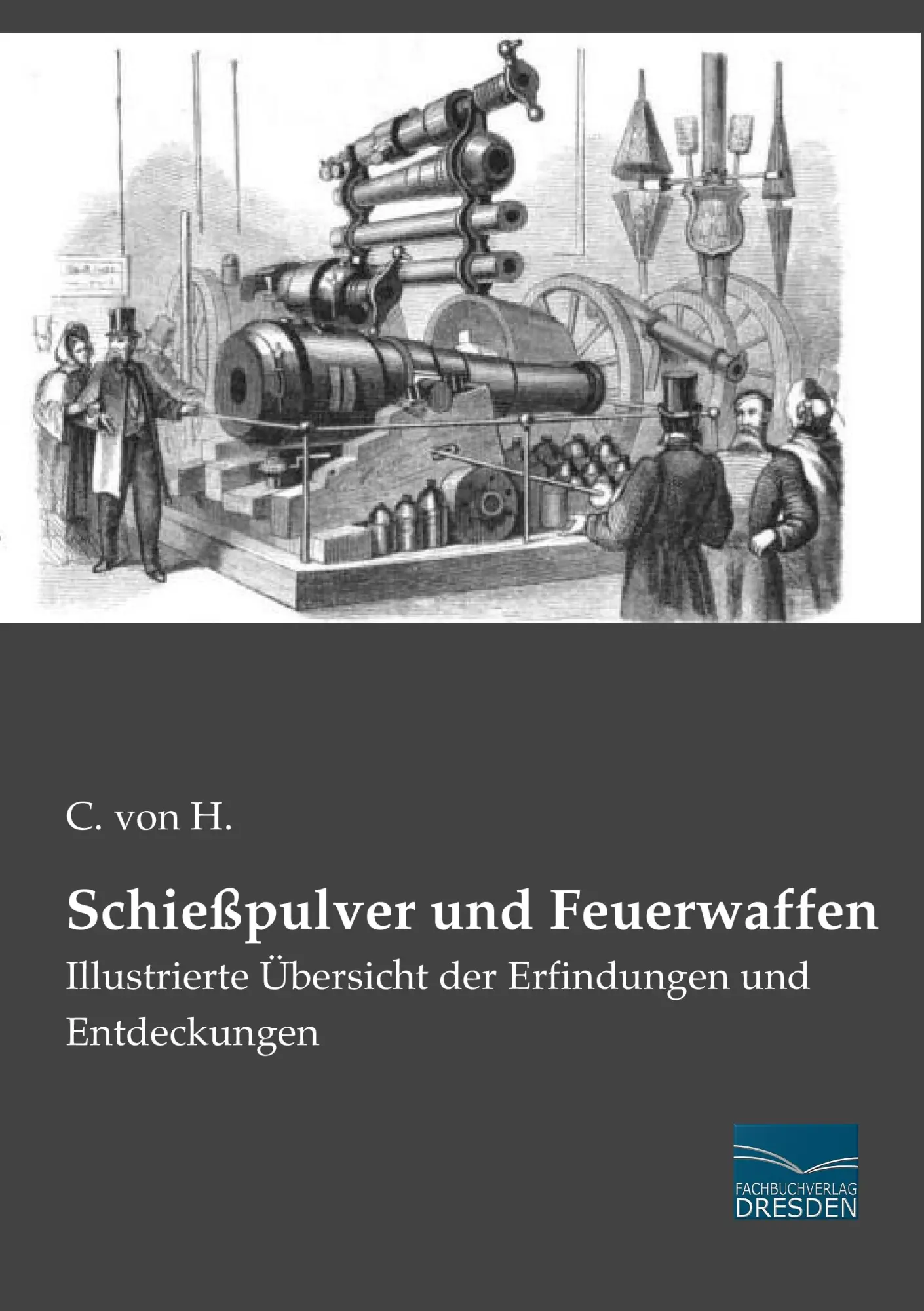 Cover: 9783956920103 | Schießpulver und Feuerwaffen | C. von H. | Taschenbuch | 104 S. | 2015