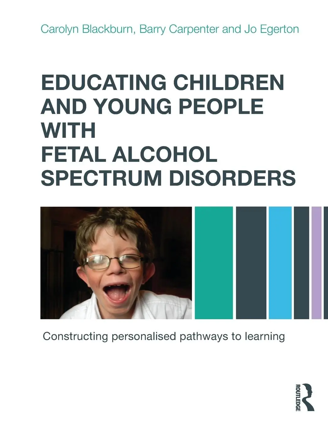Cover: 9780415670203 | Educating Children and Young People with Fetal Alcohol Spectrum...