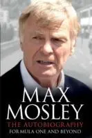 Cover: 9781471150203 | Formula One and Beyond | The Autobiography | Max Mosley | Taschenbuch