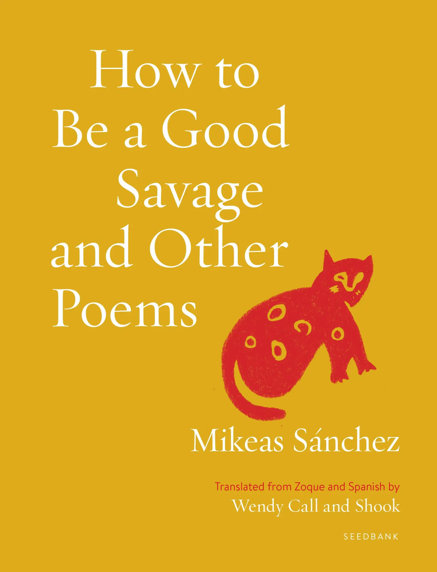 Cover: 9781639550203 | How to Be a Good Savage and Other Poems | Mikeas Snchez | Taschenbuch