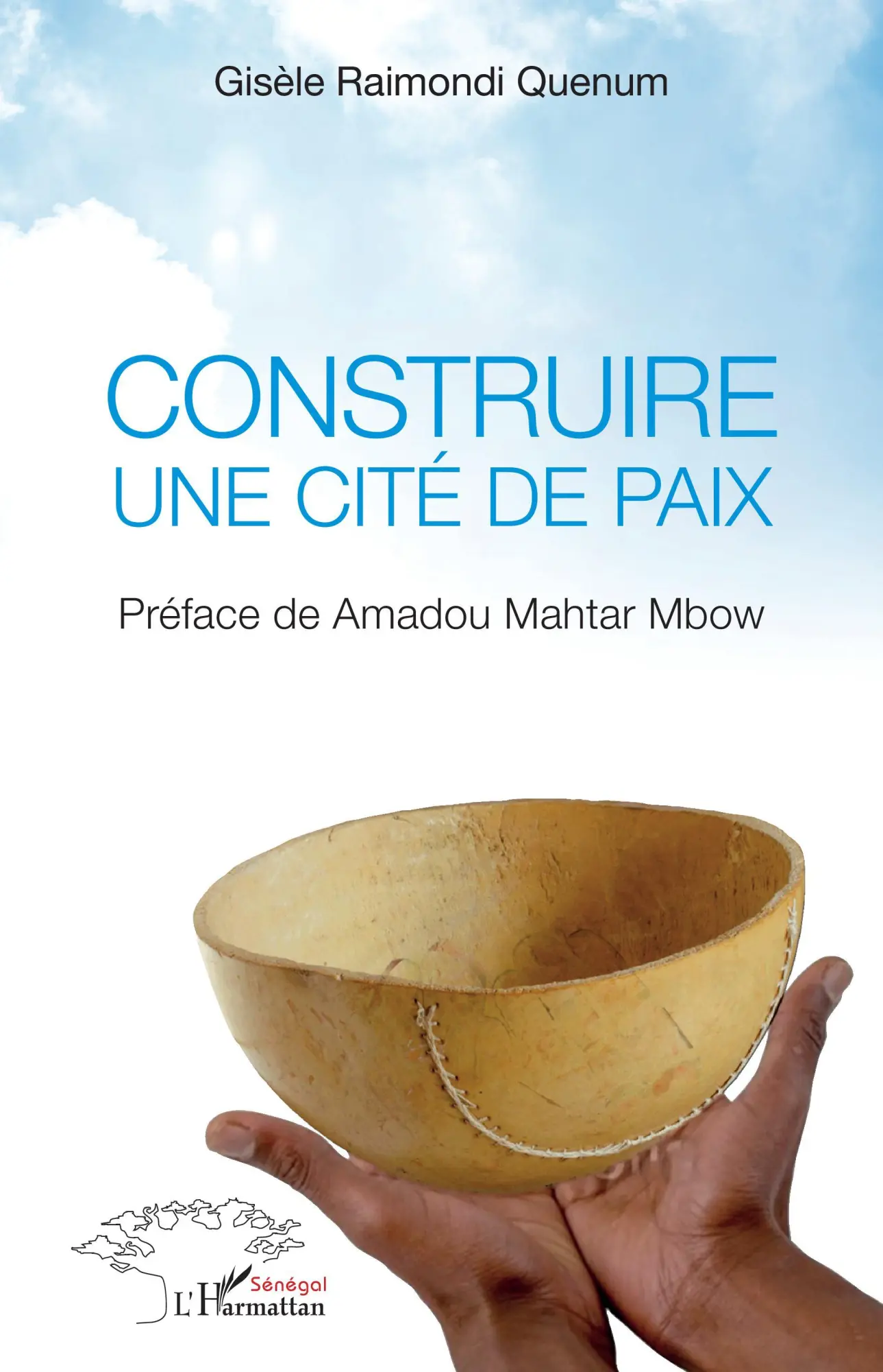 Cover: 9782343100203 | Construire une cité de paix | Gisèle Raimondi Quenum | Taschenbuch
