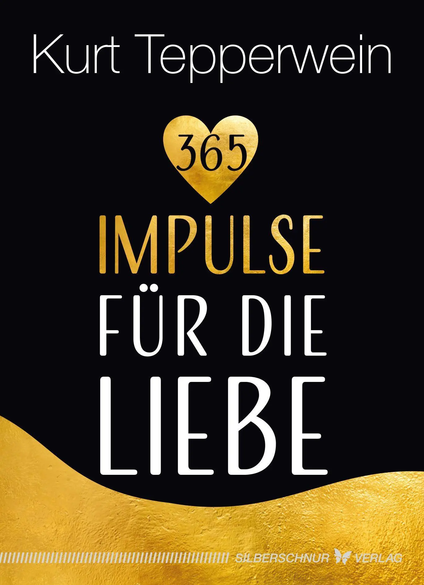 Cover: 9783969330203 | 365 Impulse für die Liebe | Kurt Tepperwein | Taschenbuch | 376 S.