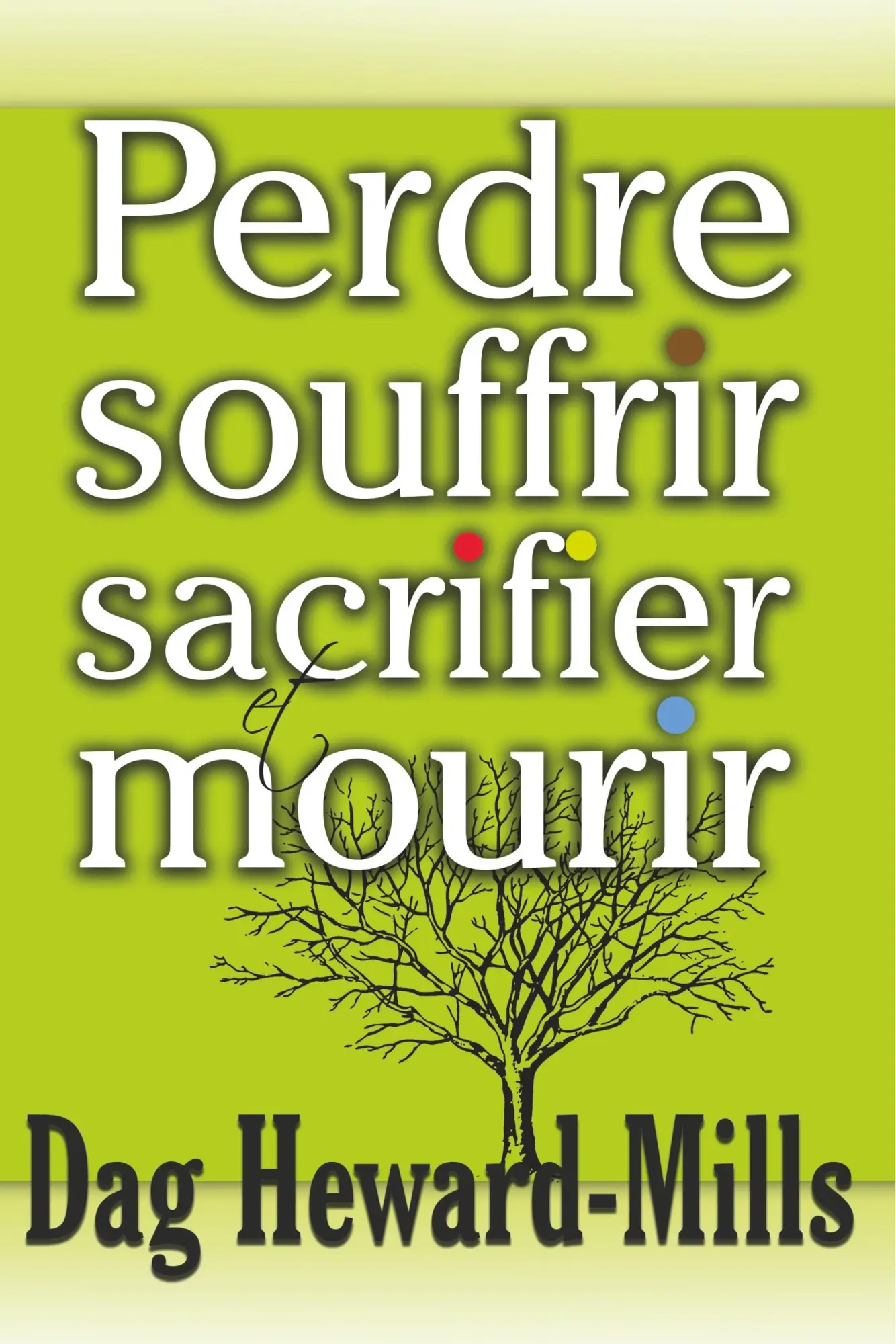 Cover: 9789988850203 | Perdre, souffrir, sacrifier et mourir | Dag Heward-Mills | Taschenbuch