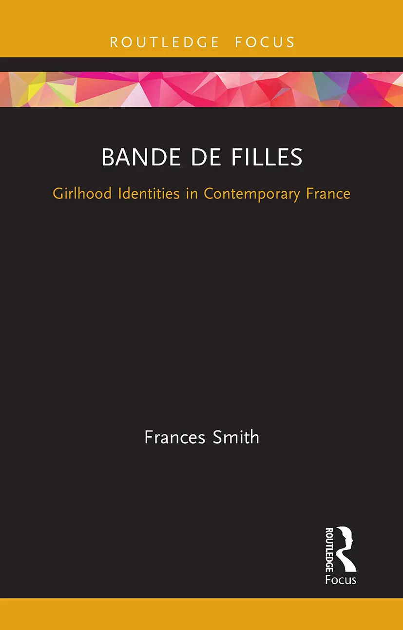 Cover: 9781032570303 | Bande de Filles | Girlhood Identities in Contemporary France | Smith