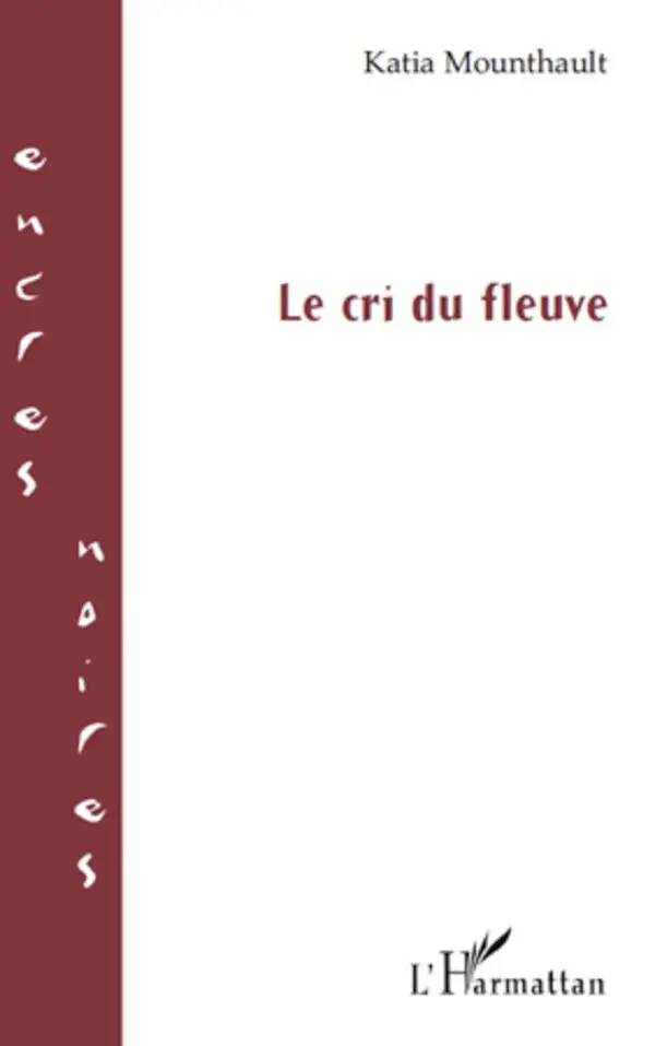 Cover: 9782296120303 | Le cri du fleuve | Katia Mounthault | Taschenbuch | Encres Noires