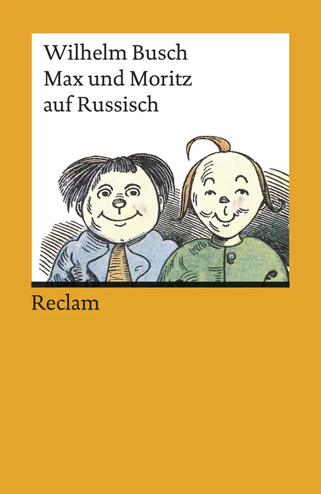 Cover: 9783150180303 | Max und Moritz. Russische Nachdichtung | Wilhelm Busch | Taschenbuch