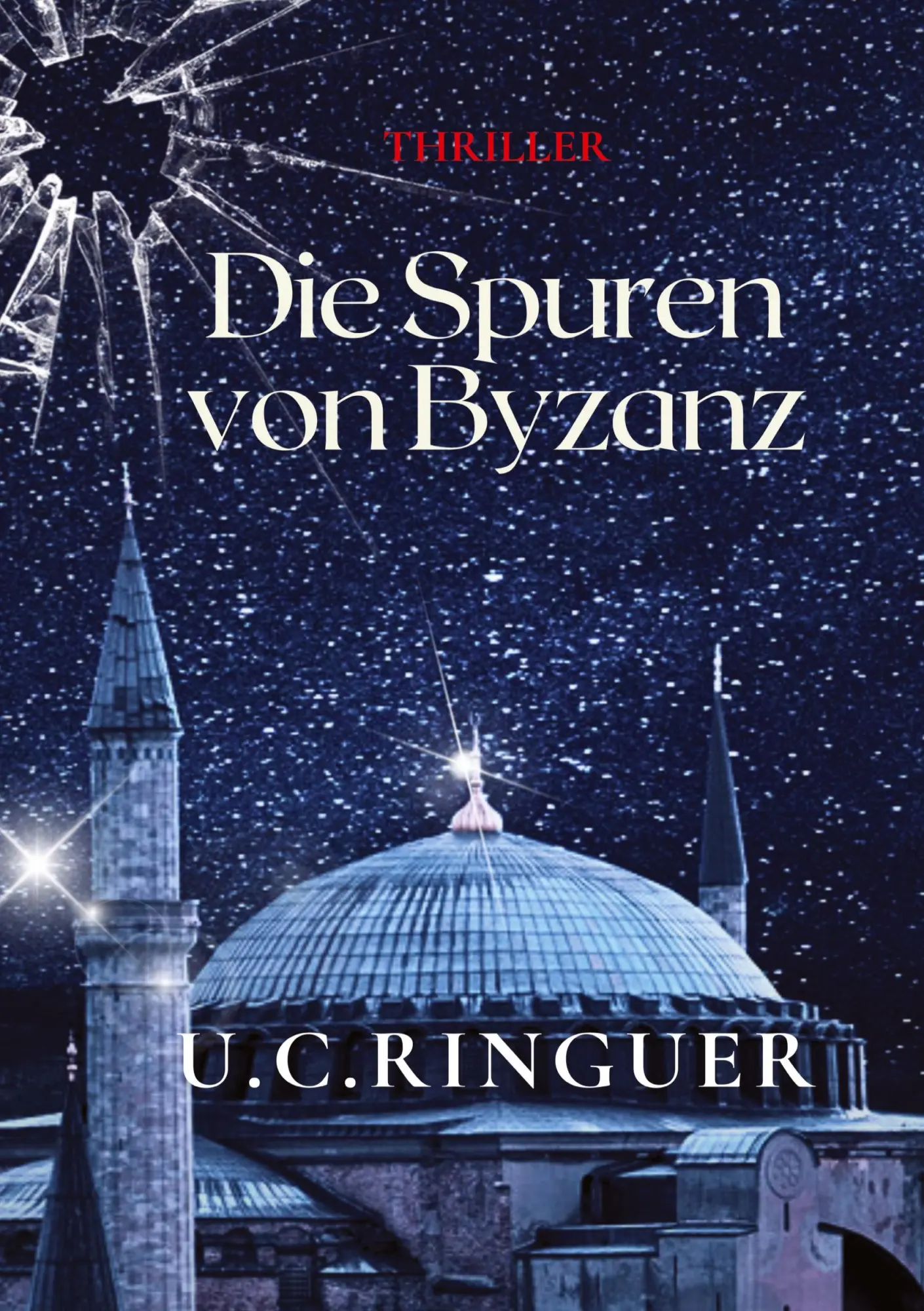 Cover: 9783384510303 | Die Spuren von Byzanz | U. C. Ringuer | Taschenbuch | 504 S. | Deutsch
