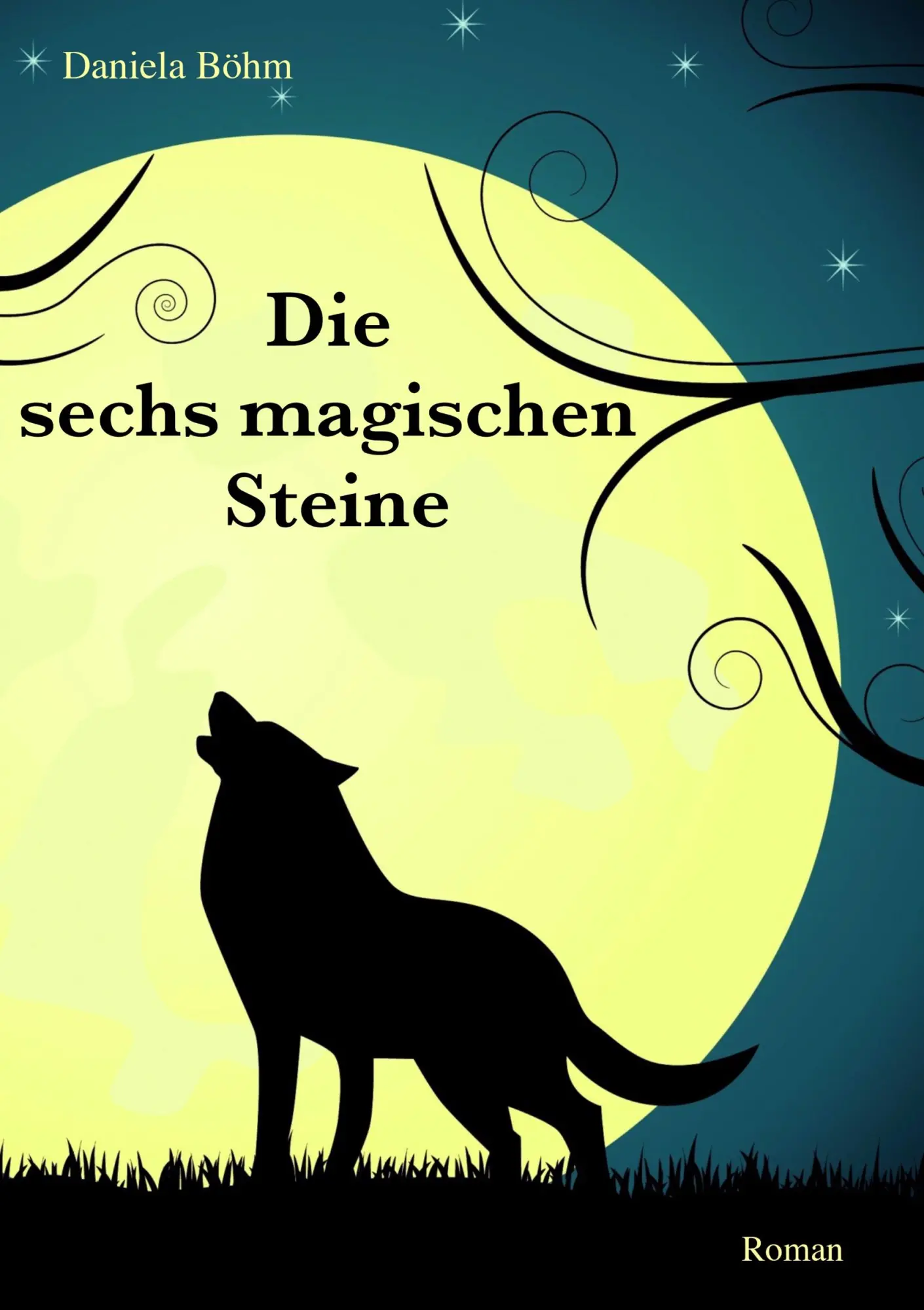 Cover: 9783744800303 | Die sechs magischen Steine | Daniela Böhm | Taschenbuch | 248 S.