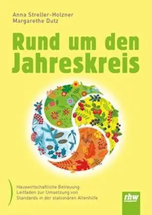 Cover: 9783954090303 | Rund um den Jahreskreis | Anna Streller-Holzner (u. a.) | Taschenbuch