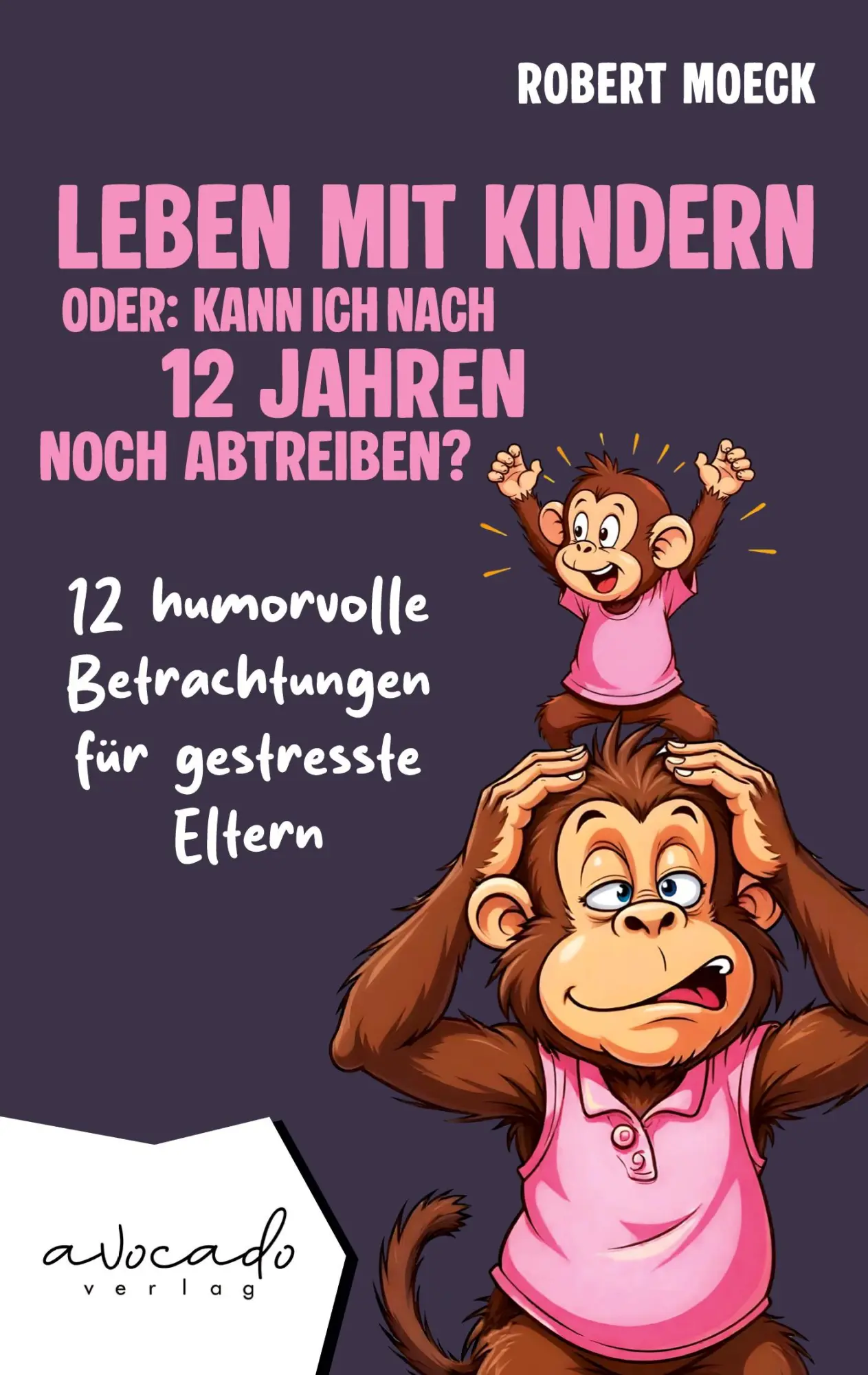 Cover: 9783988130303 | Leben mit Kindern - oder: Kann ich nach 12 Jahren noch abtreiben?