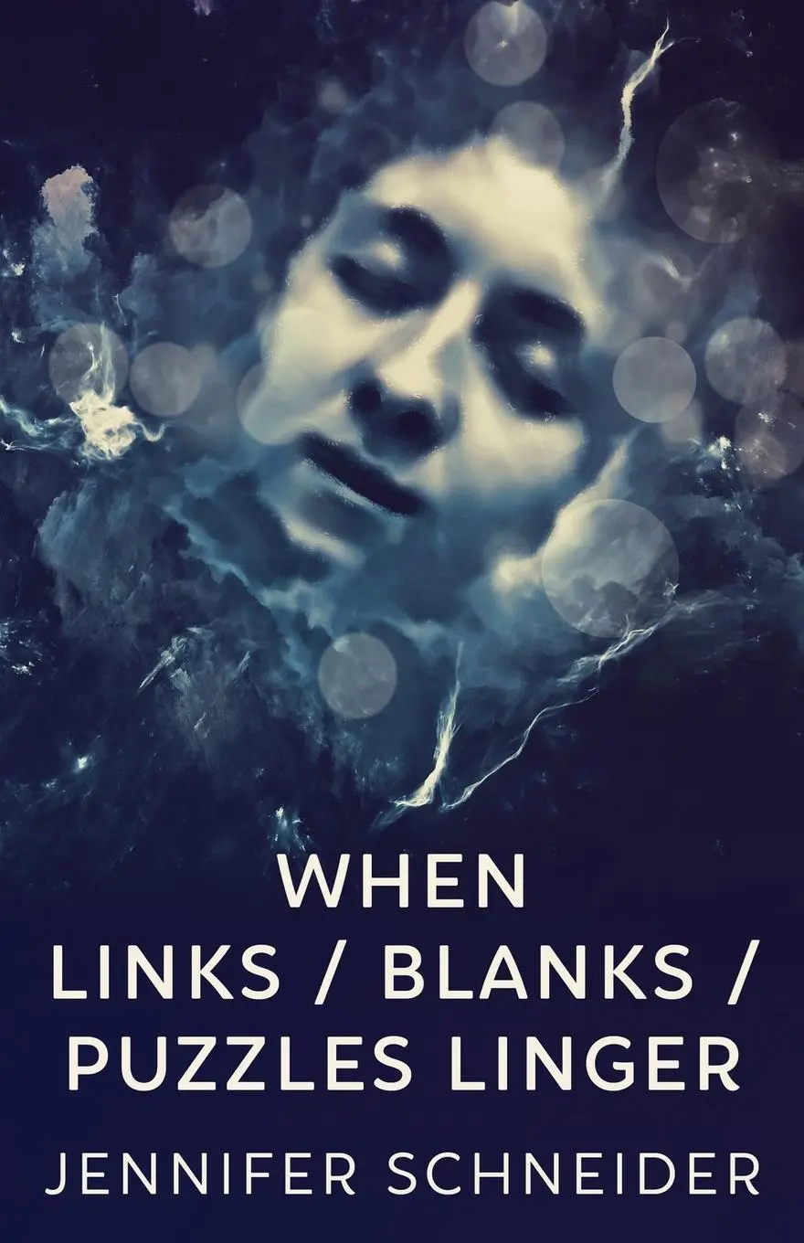 Cover: 9784824130303 | When Links / Blanks / Puzzles Linger | Jennifer Schneider | Buch