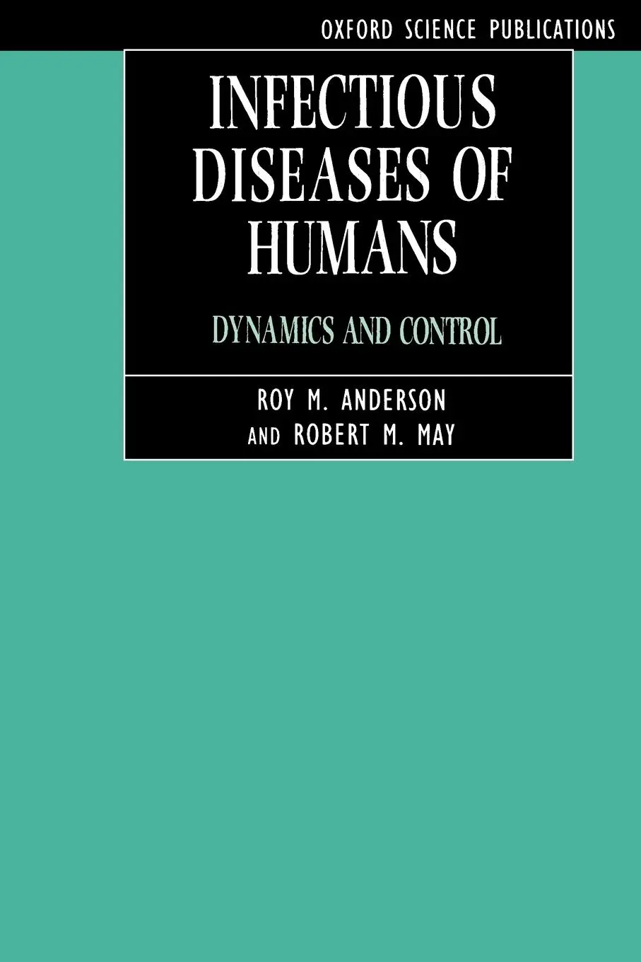 Cover: 9780198540403 | Infectious Diseases of Humans | Dynamics and Control | Taschenbuch