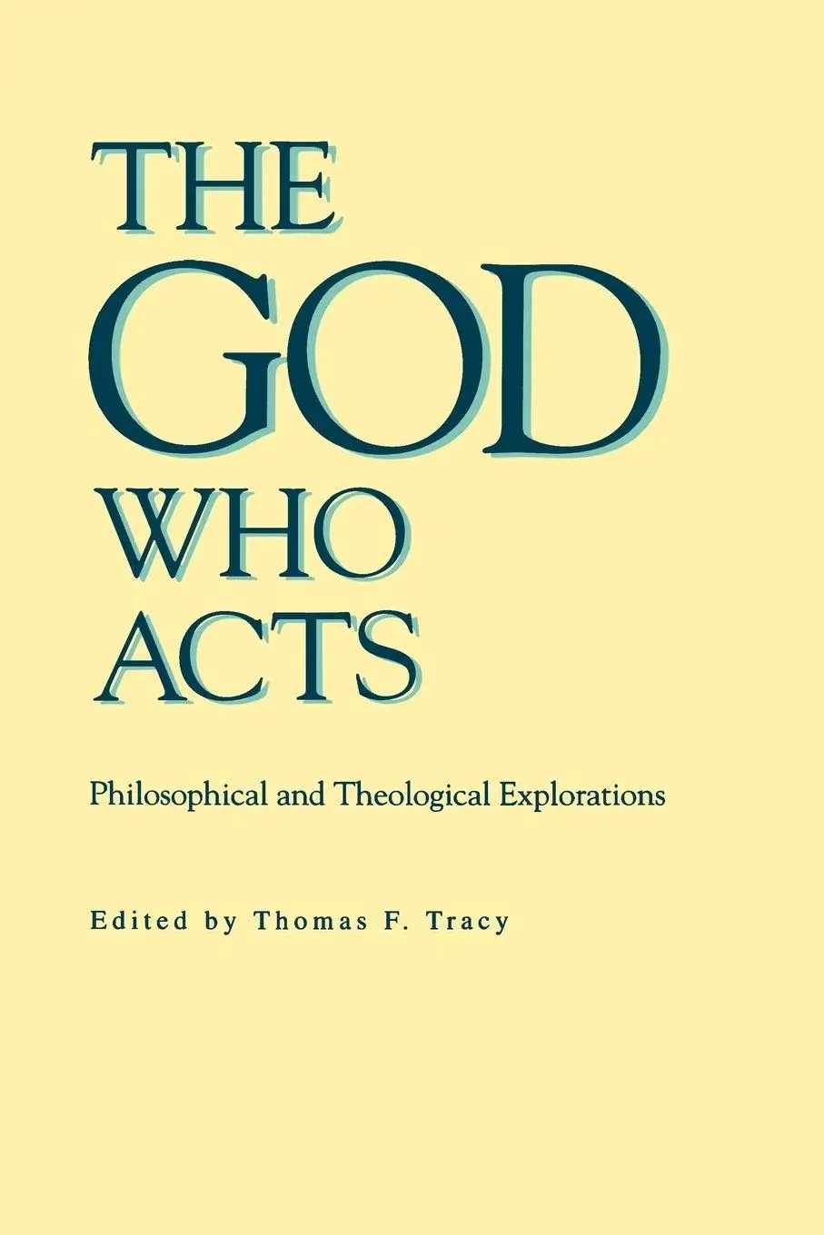 Cover: 9780271010403 | The God Who Acts | Philosophical and Theological Explorations | Tracy
