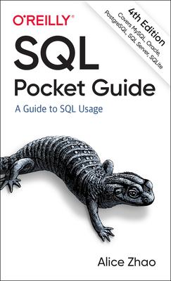 SQL Pocket Guide | A Guide to SQL Usage | Alice Zhao | Taschenbuch | Kartoniert / Broschiert | Englisch | 2021 | O'Reilly Media | EAN 9781492090403 - Zhao, Alice