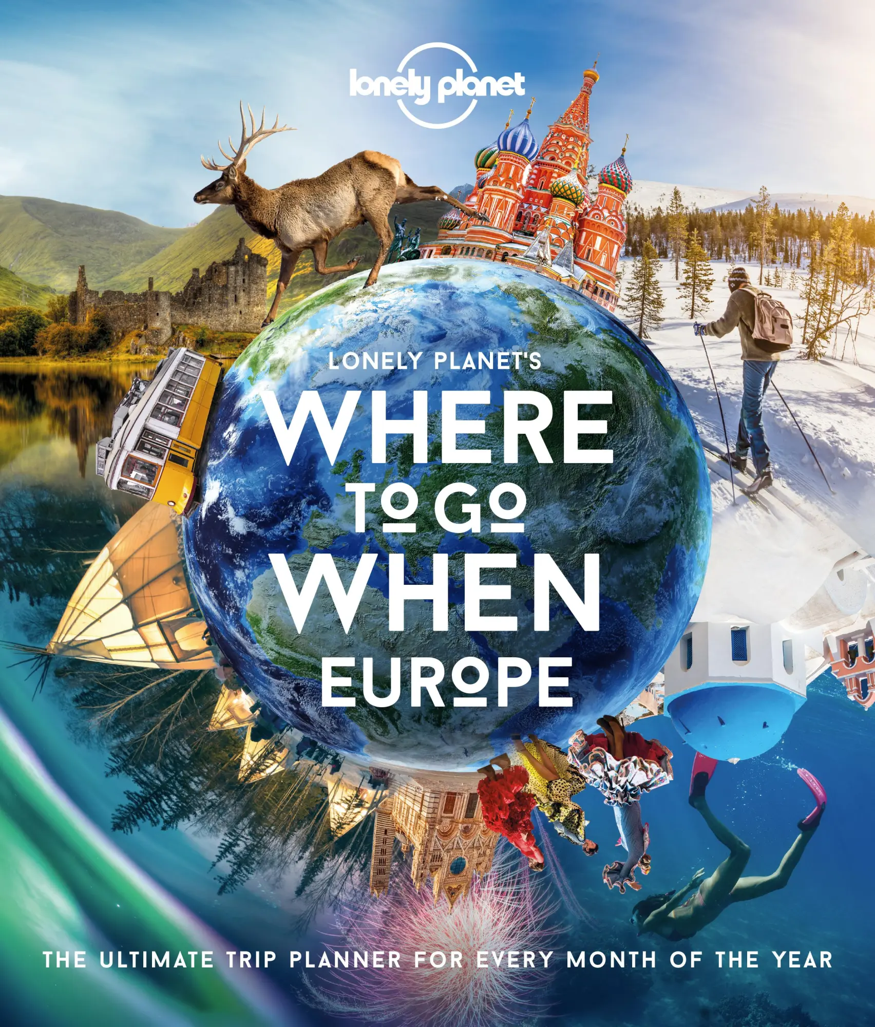 Cover: 9781838690403 | Lonely Planet Lonely Planet's Where to Go When Europe | Lonely Planet