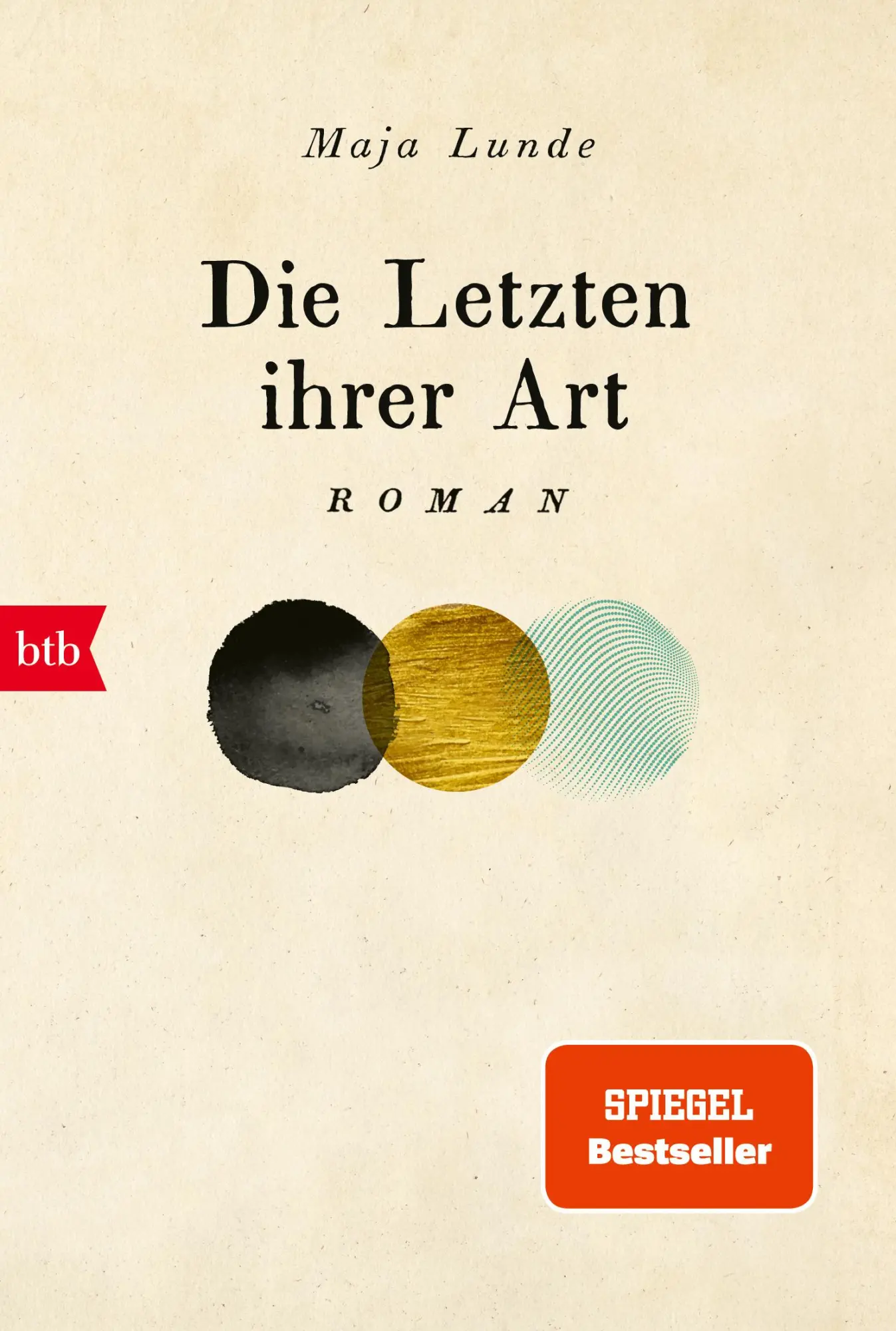 Cover: 9783442770403 | Die Letzten ihrer Art | Roman | Maja Lunde | Taschenbuch | 656 S.