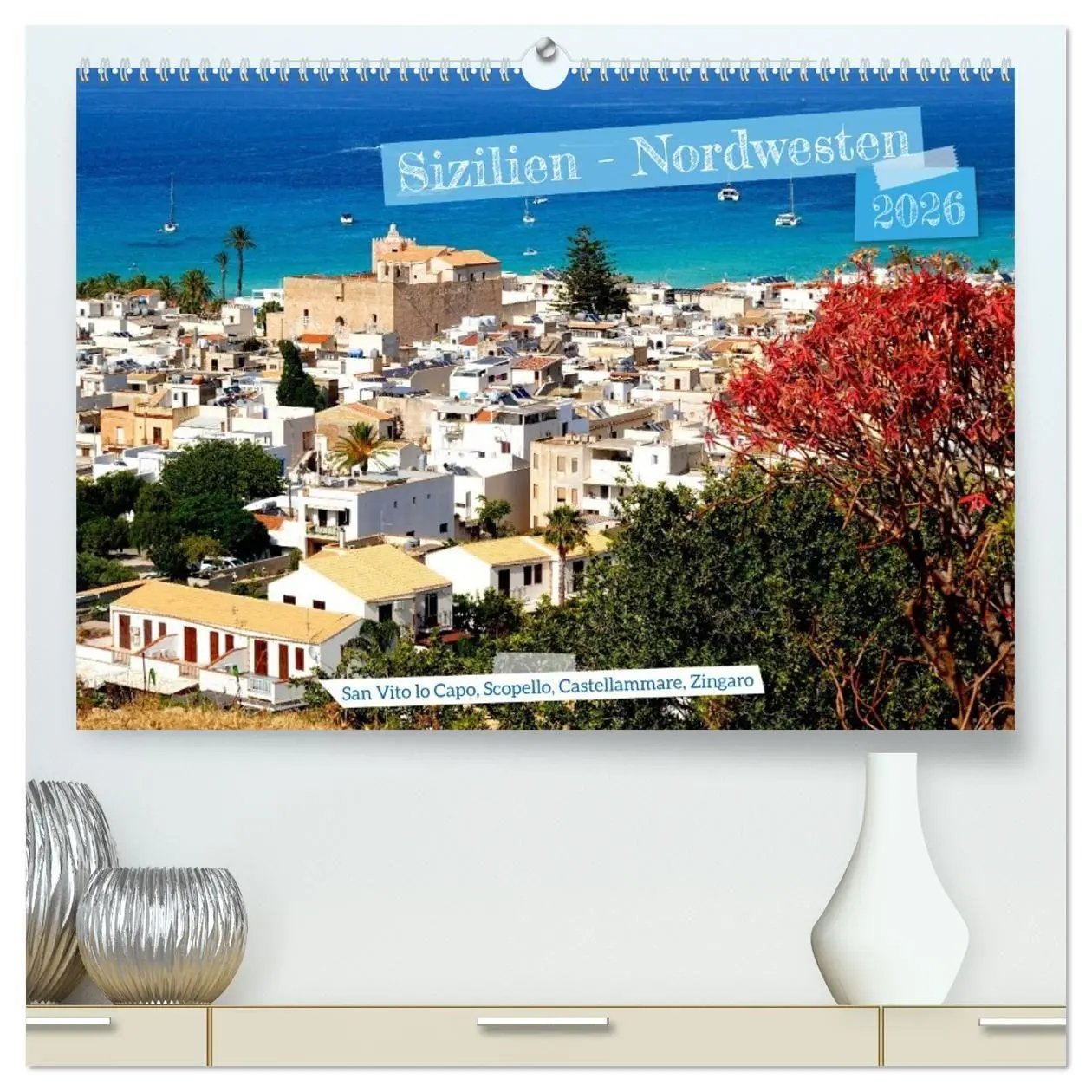 Cover: 9783516710403 | Sizilien - Nordwesten (hochwertiger Premium Wandkalender 2026 DIN...