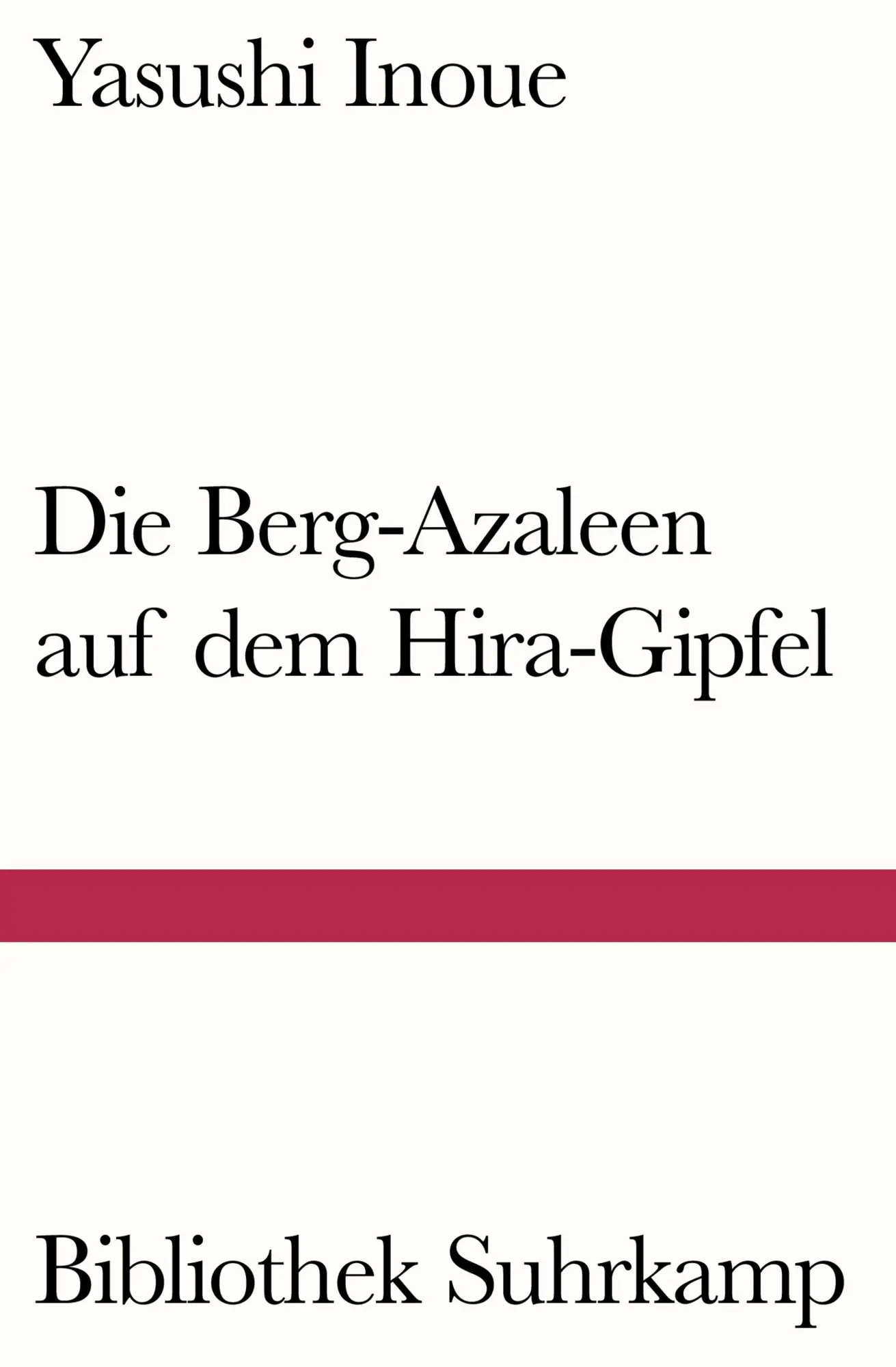 Cover: 9783518240403 | Die Berg-Azaleen auf dem Hira-Gipfel | Erzählungen | Yasushi Inoue