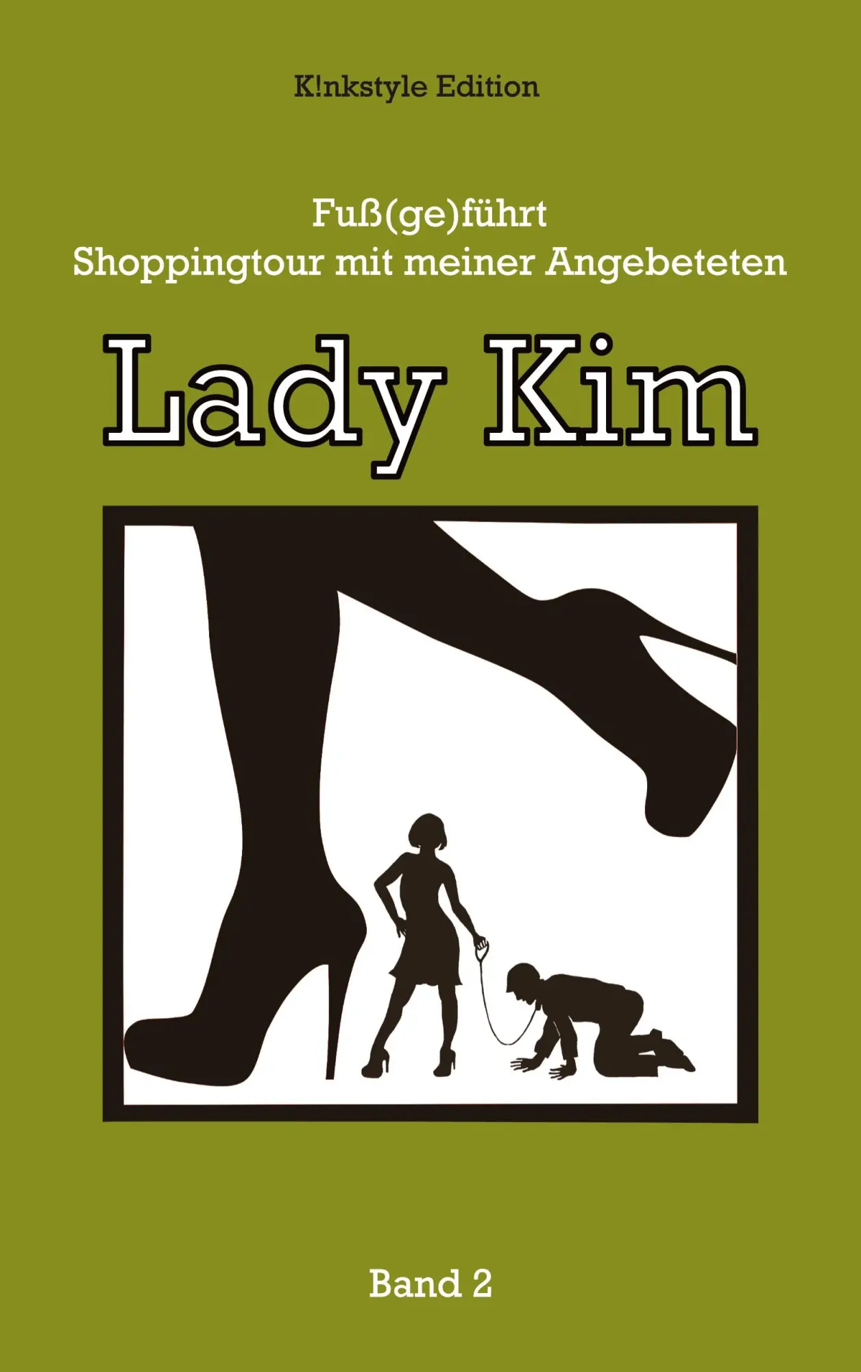 Cover: 9783748160403 | Fuß(ge)führt: | Shoppingtour mit meiner Angebeteten - Lady Kim | Buch