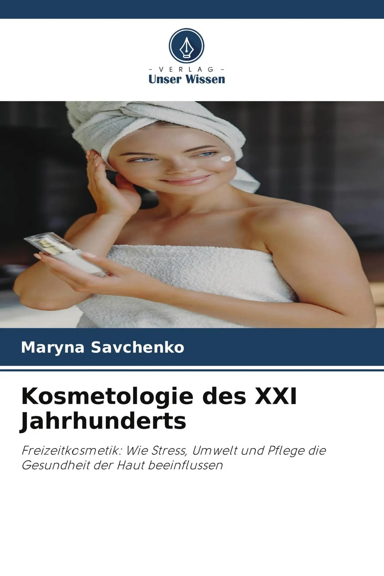 Cover: 9786209680403 | Kosmetologie des XXI Jahrhunderts | Maryna Savchenko | Taschenbuch