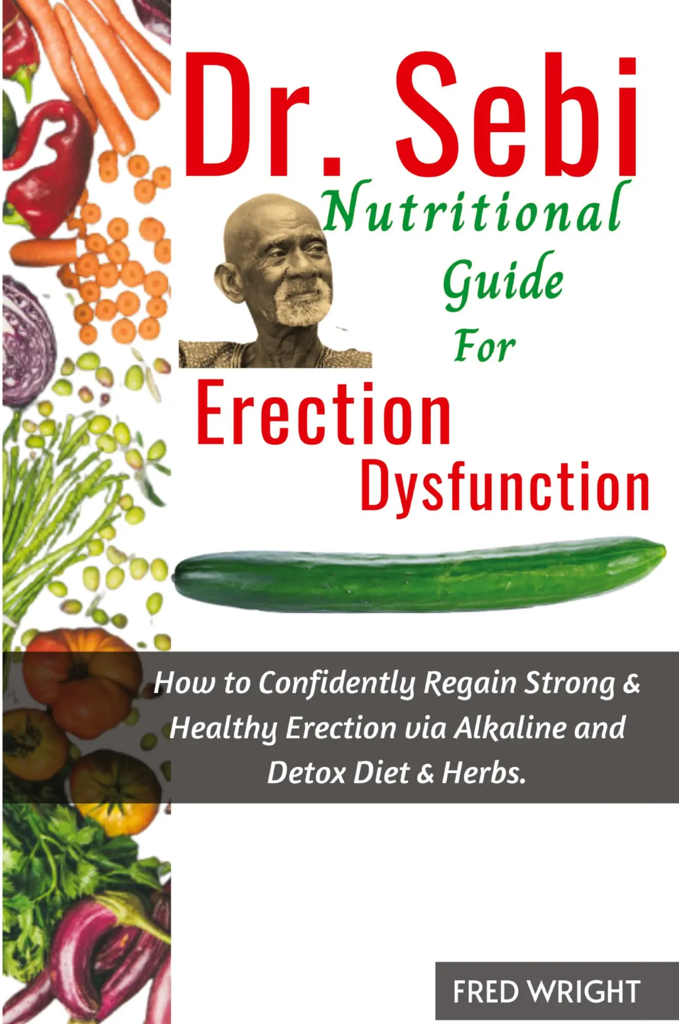Cover: 9798890360403 | Dr. Sebi Nutritional Guide for Erectile Dysfunction | Fred Wright