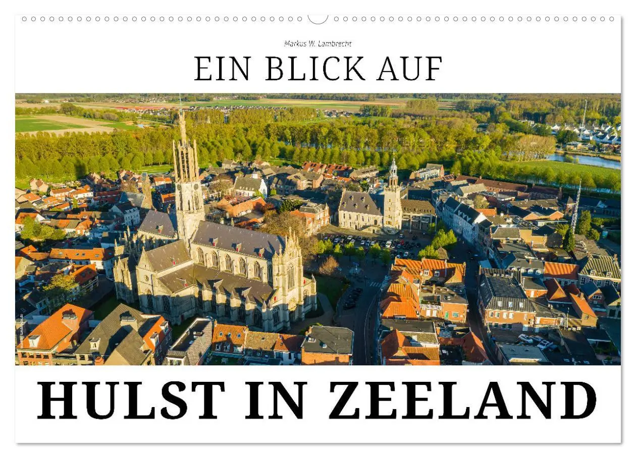 Cover: 9783457540503 | Ein Blick auf Hulst in Zeeland (Wandkalender 2026 DIN A2 quer),...