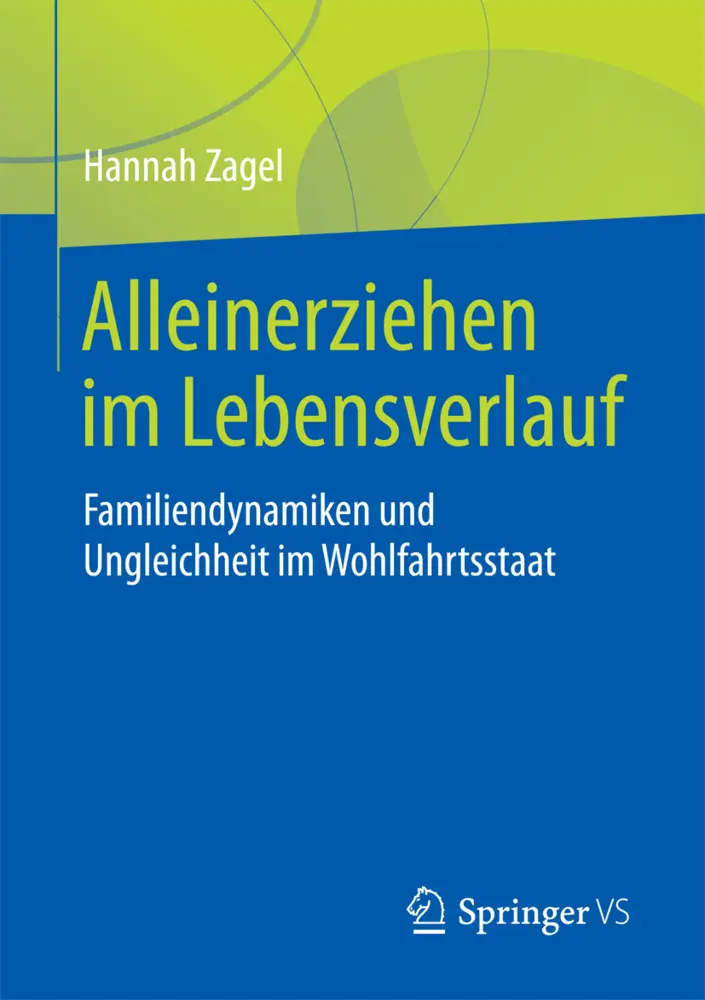 Cover: 9783658200503 | Alleinerziehen im Lebensverlauf | Hannah Zagel | Taschenbuch | xi
