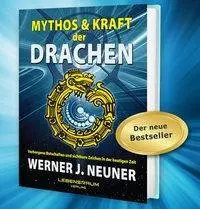 Cover: 9783902280503 | Mythos und Kraft der Drachen | Werner Johannes Neuner | Buch | 150 S.