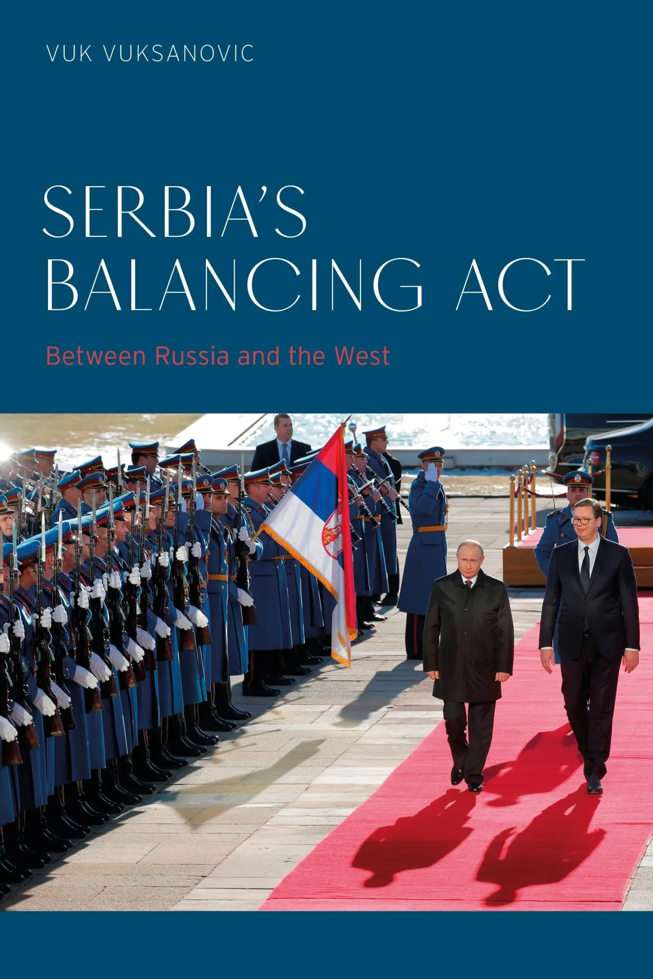 Cover: 9781350400603 | Serbia's Balancing Act | Between Russia and the West | Vuk Vuksanovic