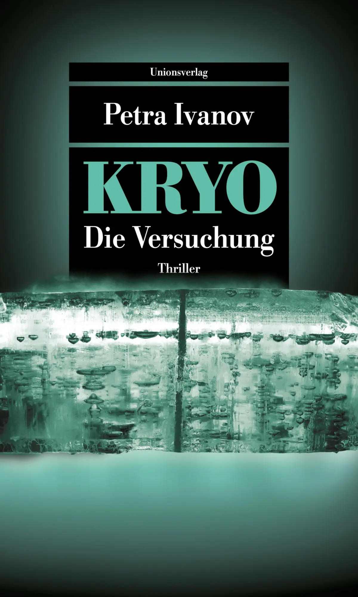 Cover: 9783293710603 | KRYO - Die Versuchung | Thriller. Die KRYO-Trilogie II | Petra Ivanov