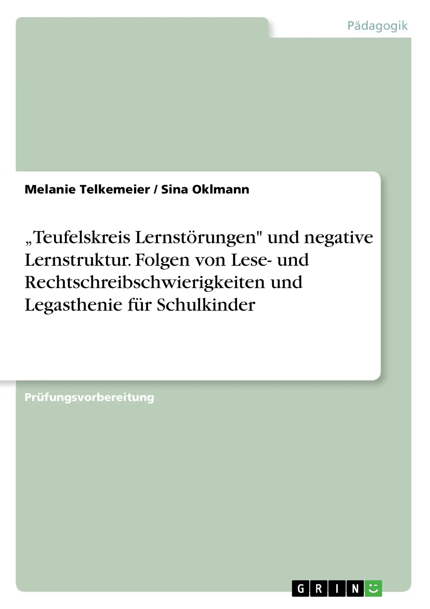 Cover: 9783668260603 | "Teufelskreis Lernstörungen" und negative Lernstruktur. Folgen von...