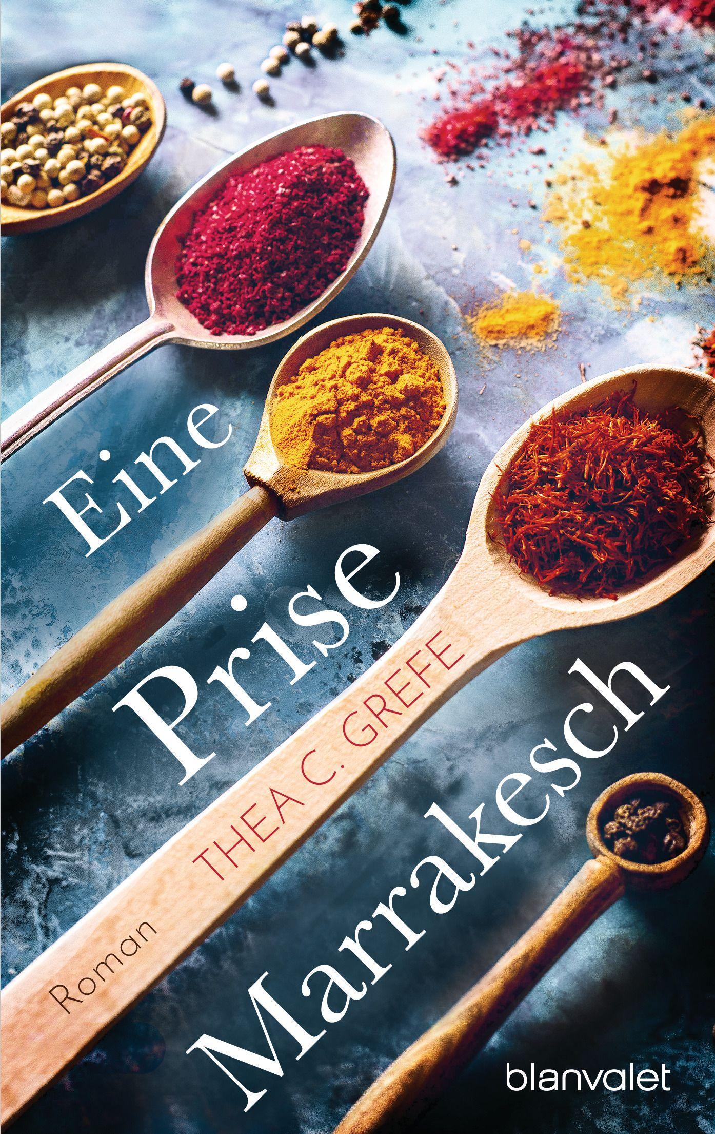 Cover: 9783734110603 | Eine Prise Marrakesch | Roman | Thea C. Grefe | Taschenbuch | 448 S.