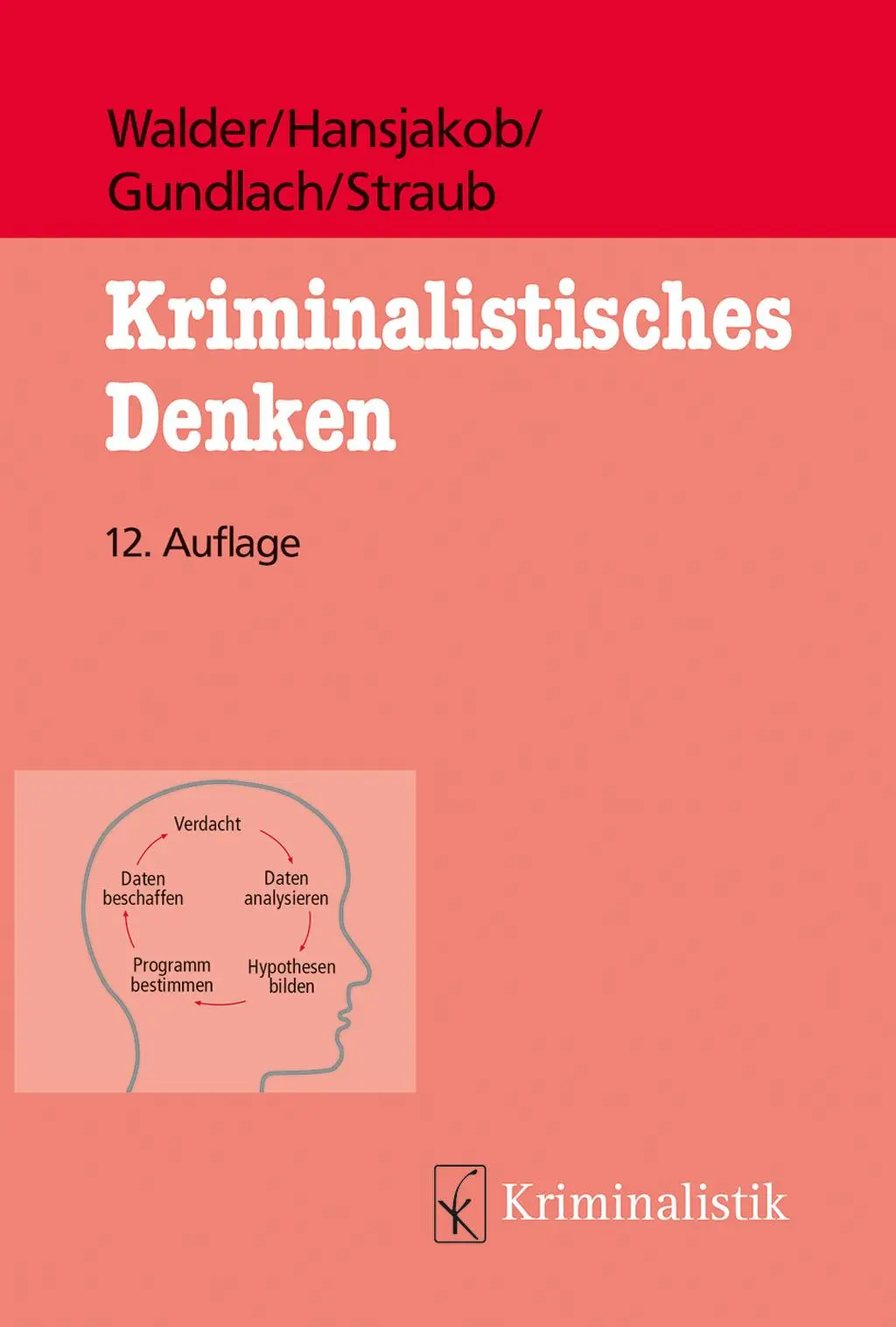 Cover: 9783783240603 | Kriminalistisches Denken | Thomas Hansjakob | Taschenbuch | 470 S.