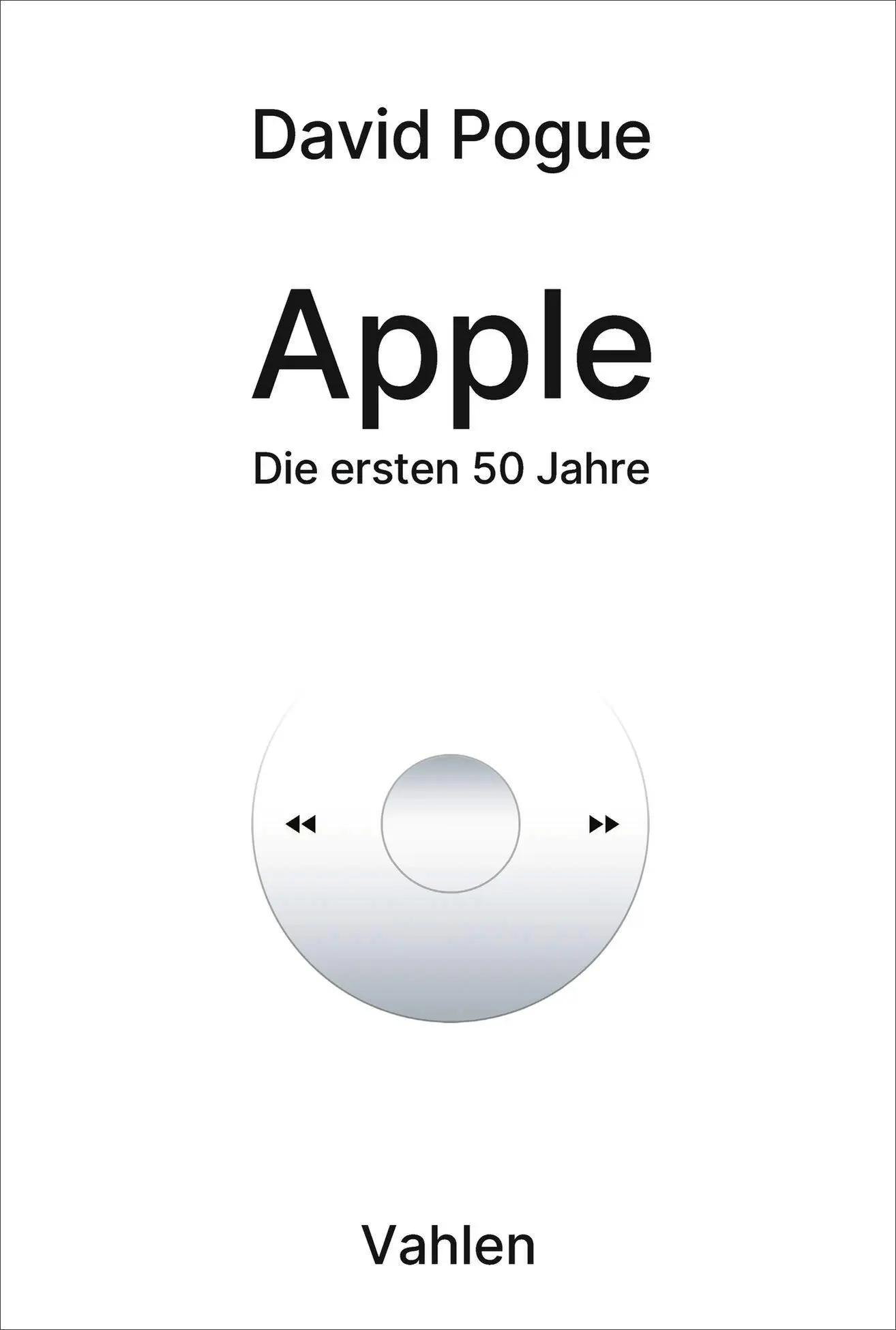 Cover: 9783800680603 | Apple | Die ersten 50 Jahre | David Pogue | Buch | 647 S. | Deutsch