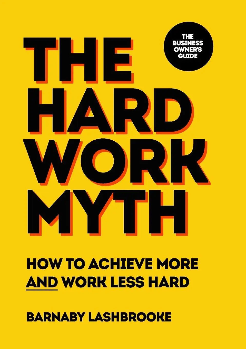Cover: 9781527250703 | The Hard Work Myth | Barnaby Lashbrooke | Taschenbuch | Englisch