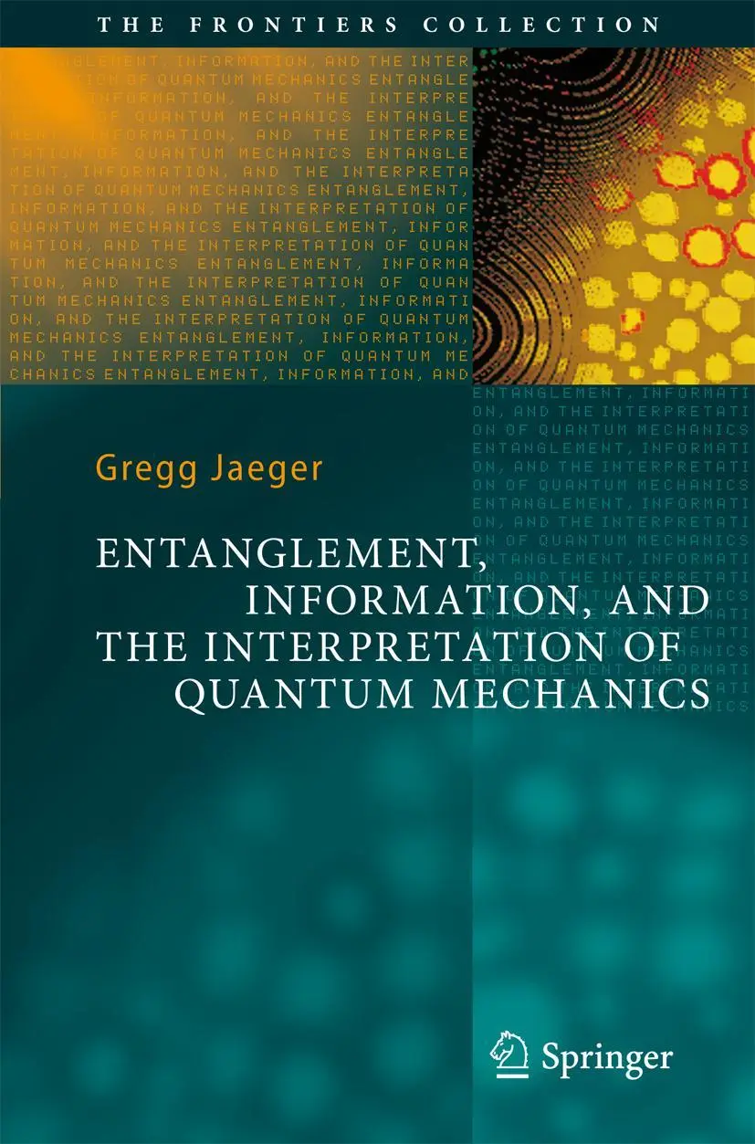 Cover: 9783642100703 | Entanglement, Information, and the Interpretation of Quantum Mechanics