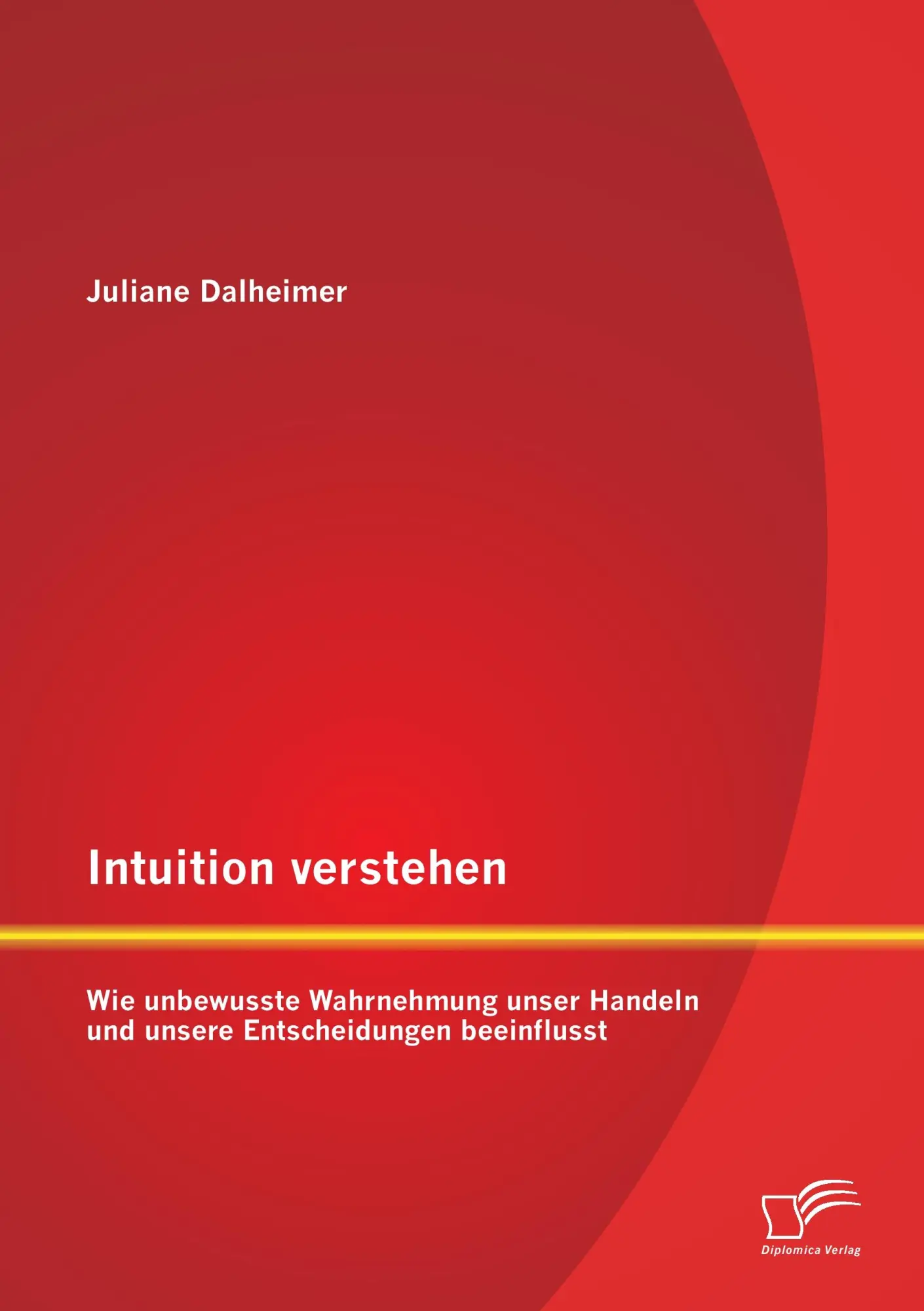Cover: 9783842870703 | Intuition verstehen: Wie unbewusste Wahrnehmung unser Handeln und...