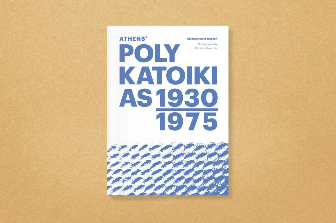 Bild: 9783987410703 | Athens' Polykatoikias 1930-1975 | Kilian Schmitz-Hübsch | Taschenbuch