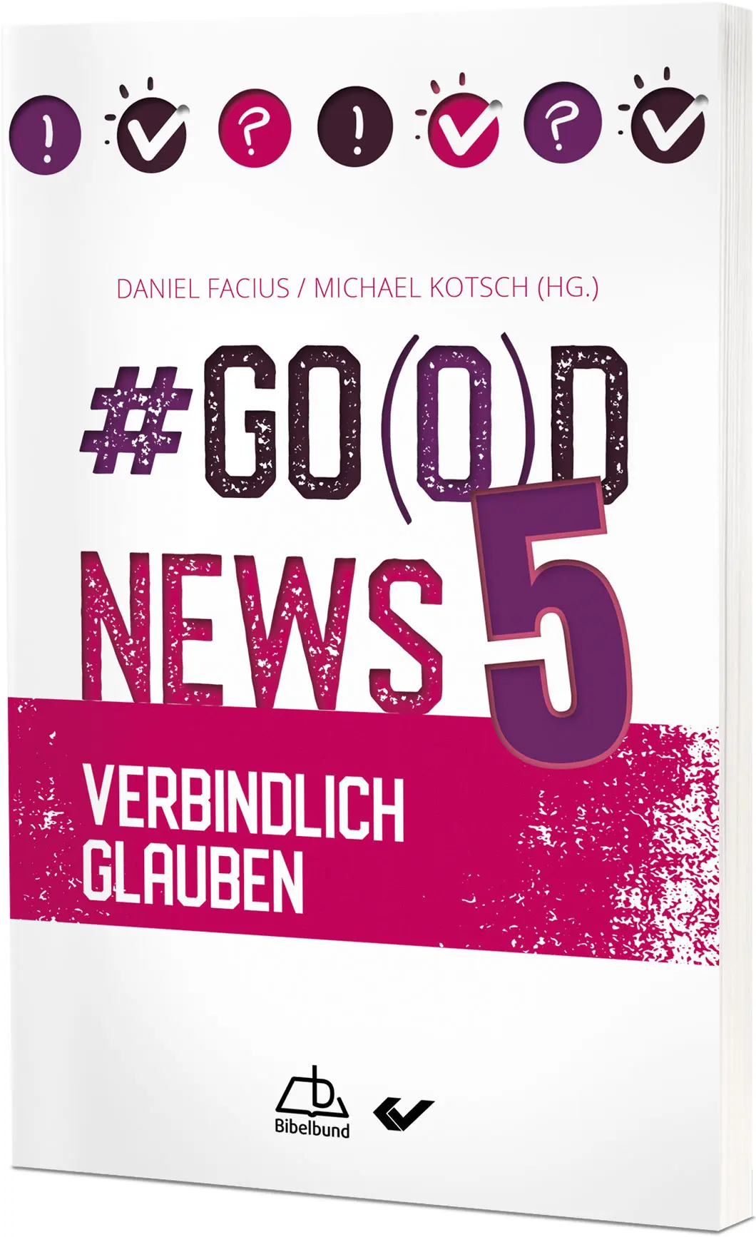 Cover: 9783989630703 | #Go(o)d News 5 | Verbindlich glauben | Daniel Facius (u. a.) | Buch