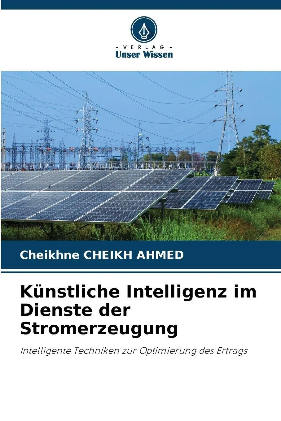 Cover: 9786209960703 | Künstliche Intelligenz im Dienste der Stromerzeugung | Ahmed | Buch