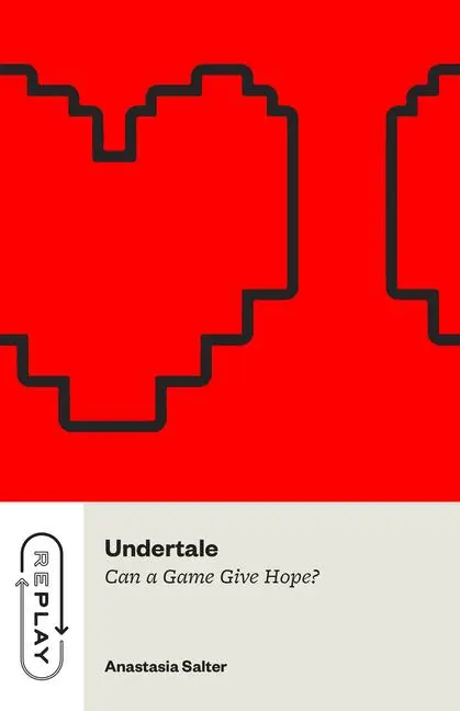 Cover: 9780226830803 | Undertale | Can a Game Give Hope? | Anastasia Salter | Taschenbuch