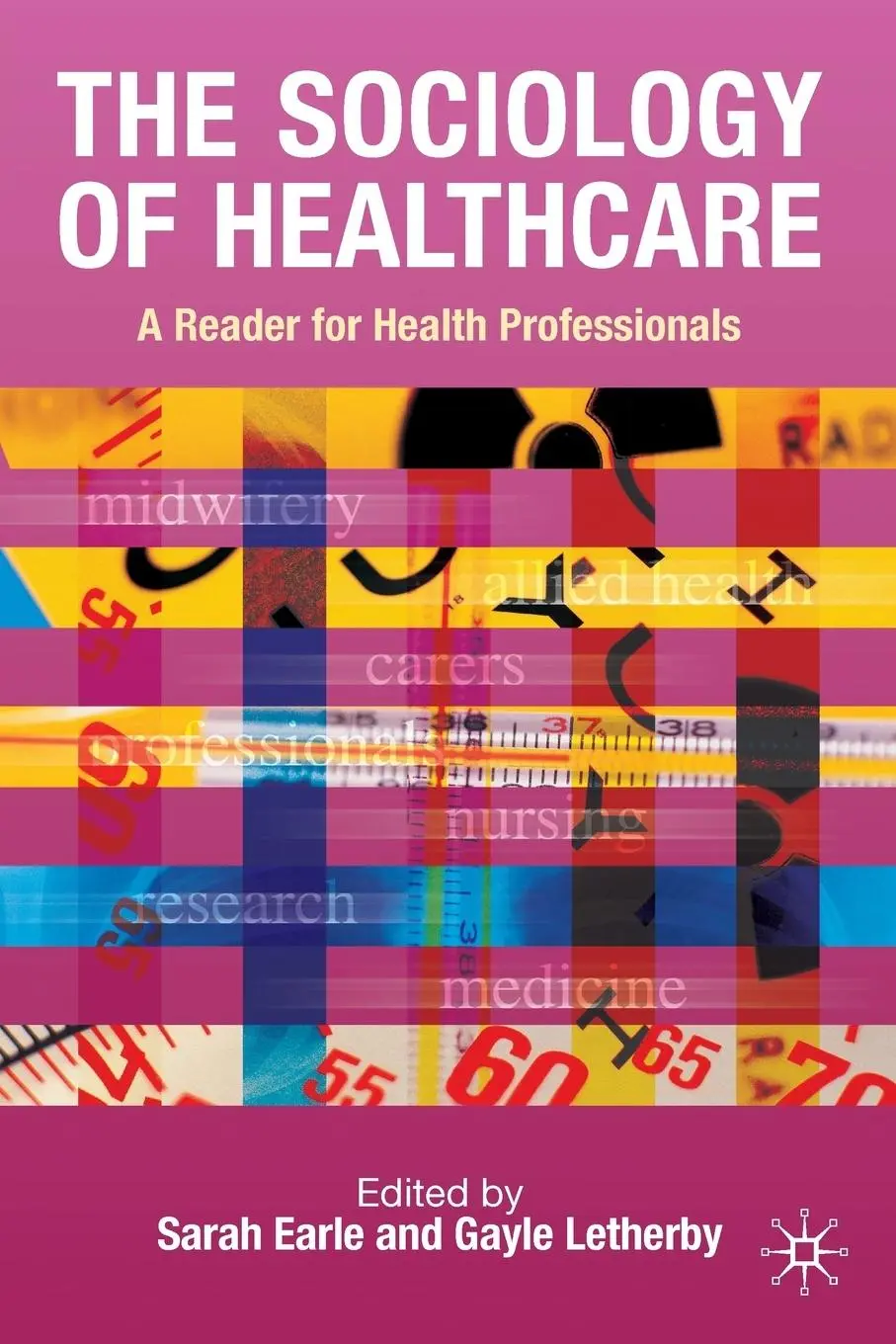 Cover: 9781403940803 | Sociology of Healthcare | Sarah Earle | Taschenbuch | Englisch | 2008