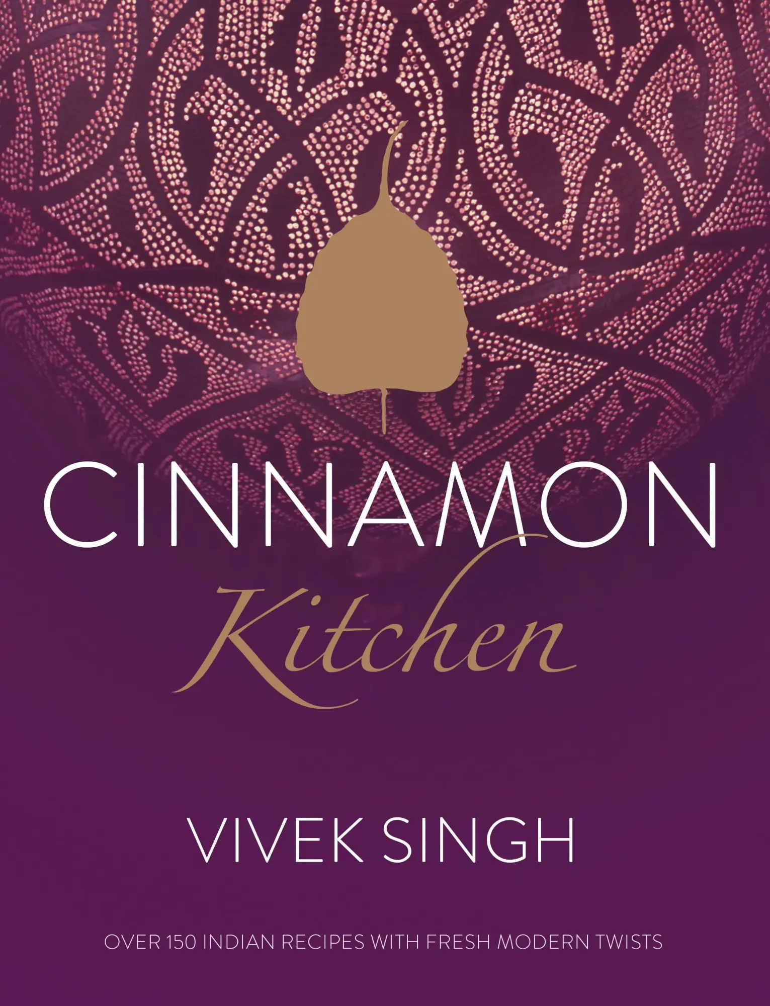 Cover: 9781906650803 | Cinnamon Kitchen | The Cookbook | Vivek Singh | Buch | Gebunden | 2012