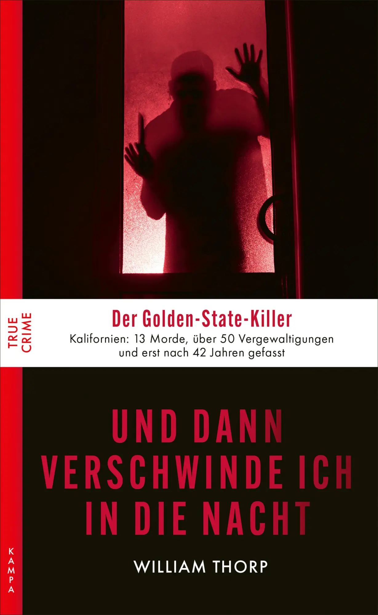 Cover: 9783311120803 | Und dann verschwinde ich in die Nacht | Der Golden-State-Killer | Buch