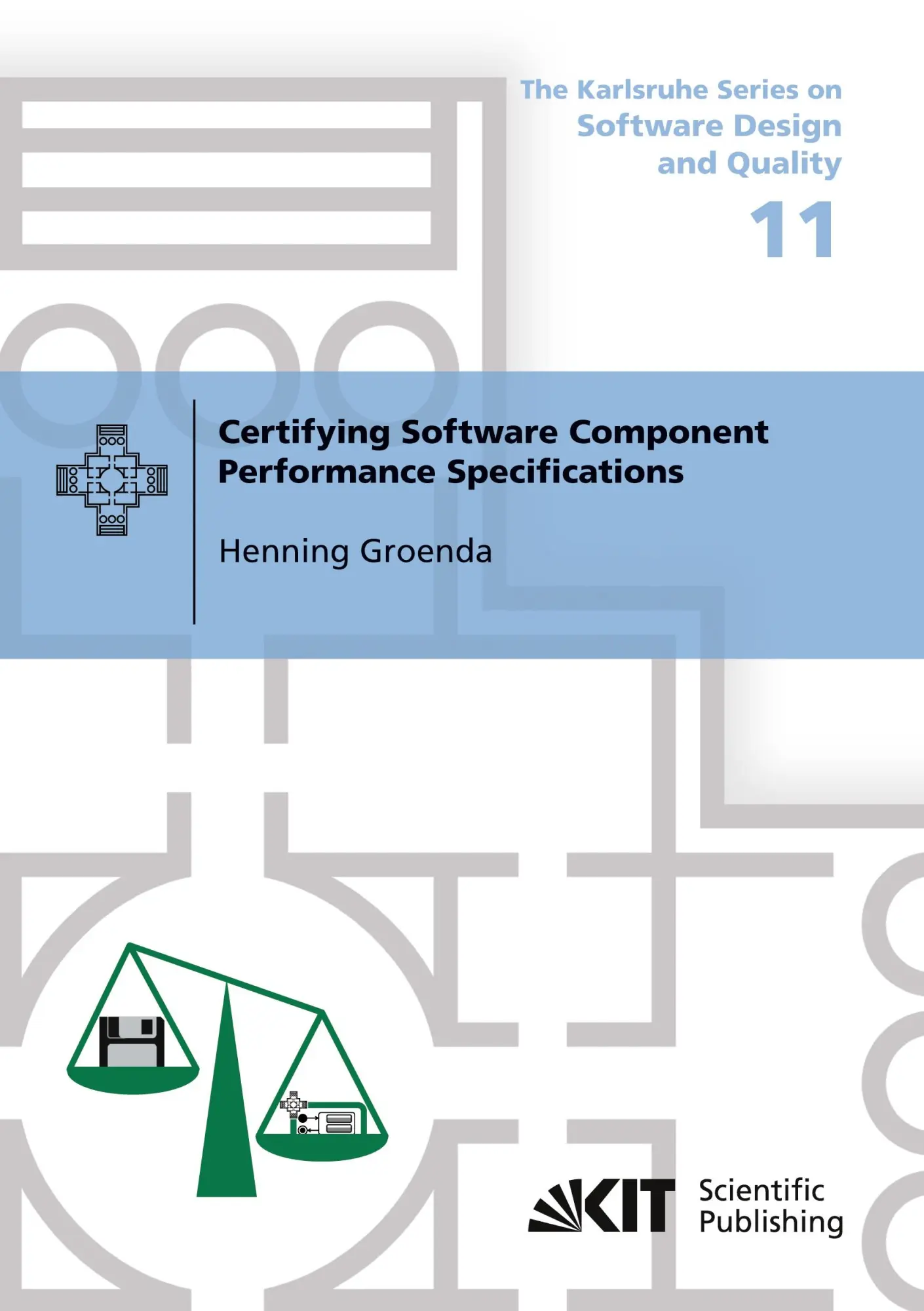 Certifying Software Component Performance Specifications (The Karlsruhe Series on Software Design and Quality)