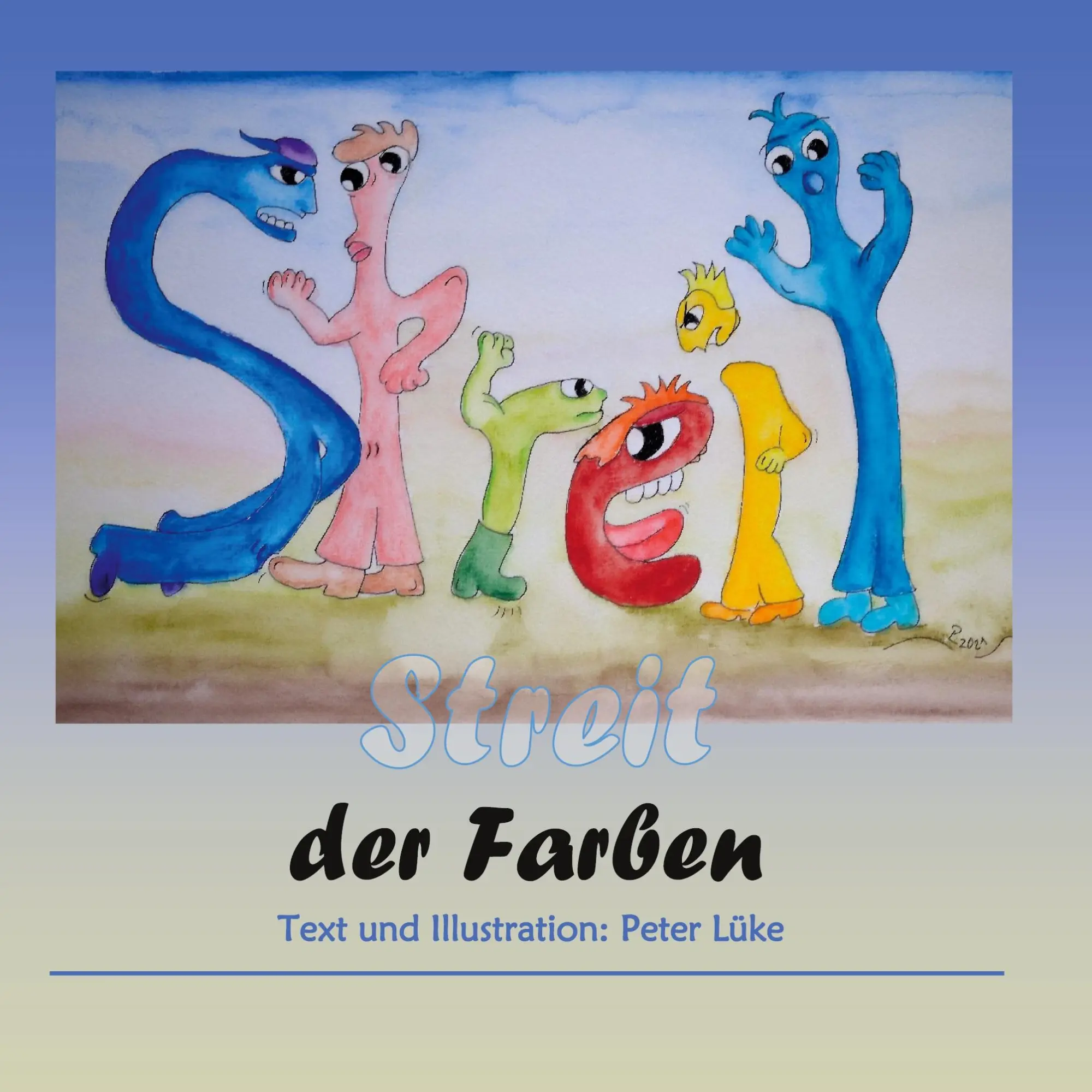 Cover: 9783755740803 | Der Streit der Farben | Peter Lüke | Taschenbuch | Booklet | 36 S.