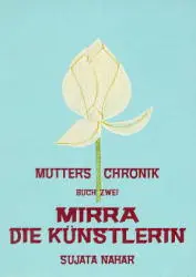 Cover: 9783894270803 | Mirra die Künstlerin | Sujata Nahar | Taschenbuch | Deutsch | 1996
