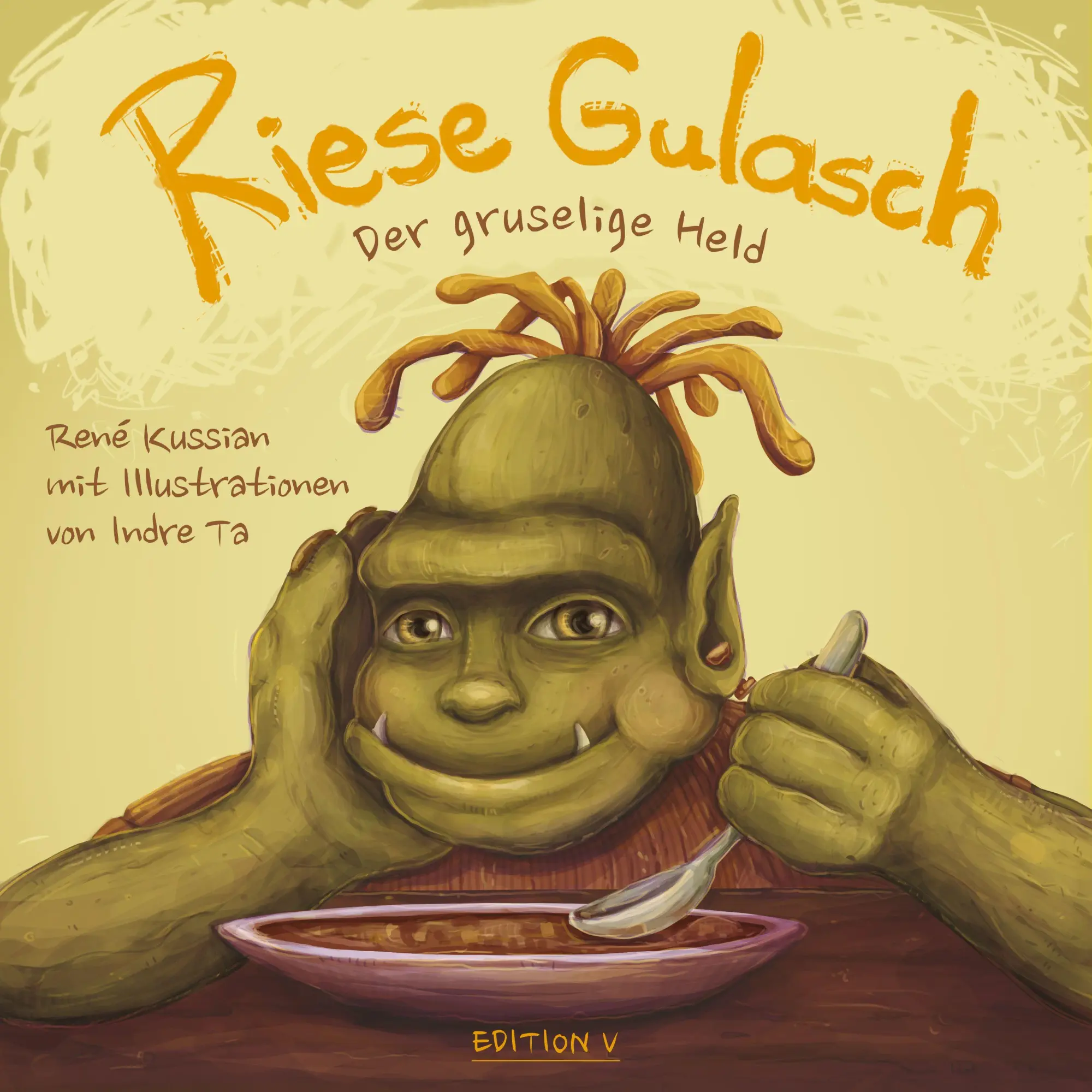 Cover: 9783903240803 | Riese Gulasch. Der gruselige Held | Rene Kussian | Taschenbuch | 2025